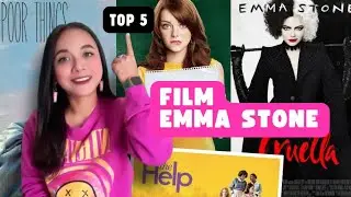 TOP 5 FILM DARI EMMA STONE FAVORIT GUE