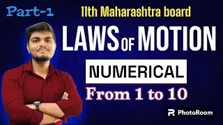 LAWS OF MOTION NUMERICAL, L-1 || Class 11th || MAHARASHTRA BOARD, RANJIT SIR