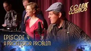 Connie Cosmos Episode 4 - A Professor Problem