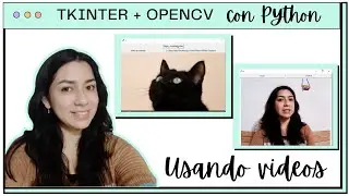 GUI con Tkinter y OpenCV en Python | Videos 📹