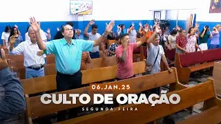 06.01.2025 - Segunda-Feira - Culto de Oração