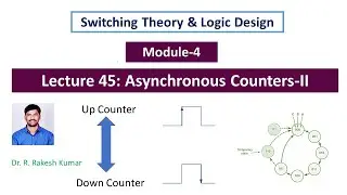 Digital Lecture 45 : Up/Down Counter || Mod Counters ||  D-FF Counters || PGT/NGT Counters