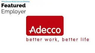 Wilson Resume Writers Interview Workshop Featuring Adecco Staffing Agency and Travis C. Patterson
