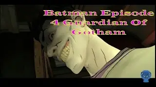 Batman Episode 4:  Guardian of Gotham Telltale Game series