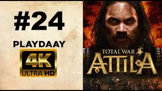 TOTAL WAR ATTILA : BÖLÜM 24 [4K UHD 60FPS]