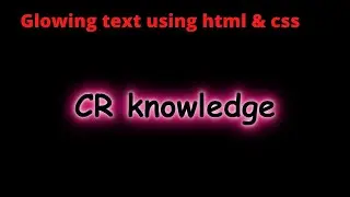 Glowing Text in HTML and CSS  | Give Animation to your Text in Website