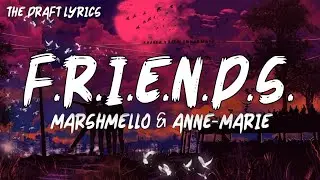 FRIENDS (Lyrics) - Marshmello & Anne-Marie !