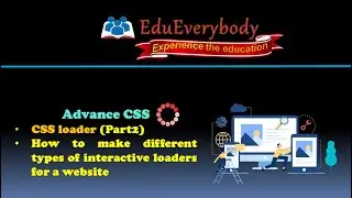 Advance CSS: Part2- CSS loader | How to make different types of loader for the website in Web design