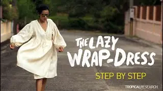 Sew a LAZY WRAP DRESS with me! - full sewing tutorial - tropicalresearch