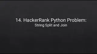 14. HackerRank Python Problem: String Split and Join