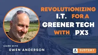 Unleashing Sustainability: Revolutionizing IT for a Greener Future with PX3