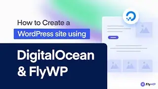 How to Create a Website with DigitalOcean using FlyWP