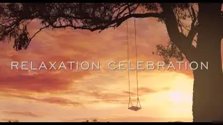 Relaxation Celebraton Trailer