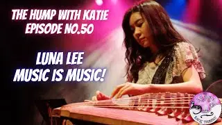 Episode 50 Luna Lee - Music is Music!