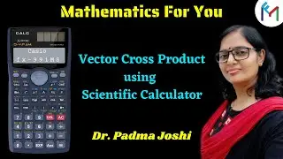Vector cross product using casio fx 991 ms | Vector calculation in scientific calculator |  fx 570ms