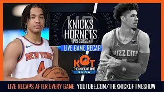 Knicks vs Hornets | Knicks 4th Preseason Game | Knicks Sit Starters