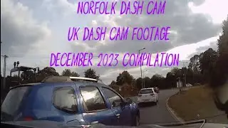 UK Dash Cam Footage Compilation December 2023 | Crashes | Dangerous Driving | UK Driving | Norfolk