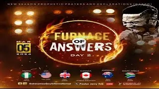 FURNACE OF ANSWERS [DAY 2] || NSPPD || 5TH MARCH 2024