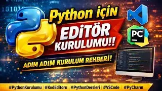 Python İçin En İyi Editör Hangisi? | Yeni Başlayanlar İçin Rehber