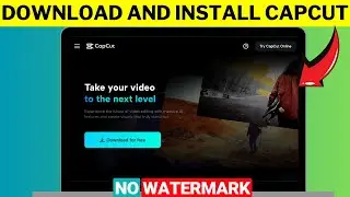 How To Download and Install CapCut On PC - Step By Step