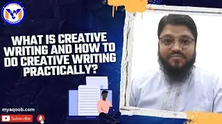 What is Creative Writing and How to do Creative Writing Practically | MY Solutions 