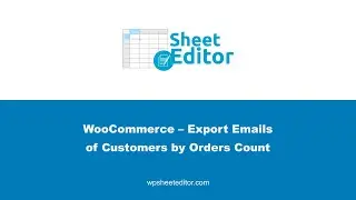WooCommerce – Export Emails of Customers by Orders Count