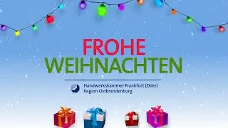 Frohe Weihnachten wünscht die Handwerkskammer Frankfurt (Oder) - Region Ostbrandenburg