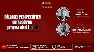 Bölgesel Perspektiften Ortadoğu'da Çatışma Riski | İsrail