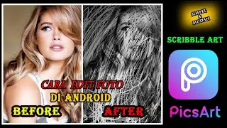 Cara Edit Foto Di Android | Scribble Art Terbaru 2020