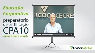 Educação Corporativa: convite para Certificação CPA 10