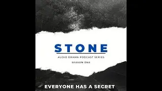 STONE Audio Drama Series Trailer. New Podcast Alert!