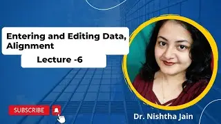 Entering and editing data, Alignment || Lecture 6