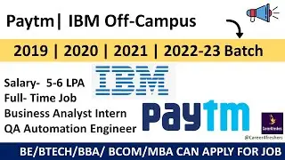 Paytm | IBM | 2-Biggest Off Campus Hiring | 2019-2023 Off Campus Drive | Career4freshers