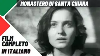 Monastero di Santa Chiara | Drama | Bianco & Nero | Film Completo in Italiano