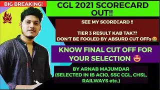|| CGL 2021 TIER 2 SCORECARD OUT🔥||  FINAL CUT OFF FOR SELECTION??🤔 || TIER 3 RESULT?? || MY SCORE??