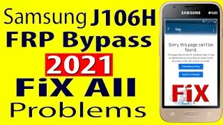 Samsung J1 Mini J106H FRP Bypass Youtube Update Problem Solution Fix 2021 | Sorry,This Page Cannot