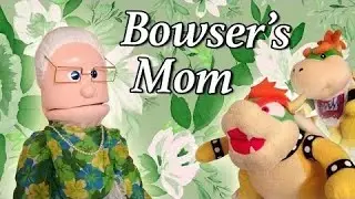SML Movie Bowser's Mom Part #1