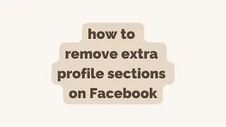 #HowTo Remove extra profile sections on Facebook | studio movellan