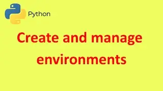 Create and manage environments in python | Python