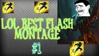 Lol Best Flash Montage #1