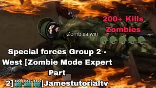 Special forces Group 2 - West [Zombie Mode Expert Part 2]🎬🎬🎬|Jamestutorialtv
