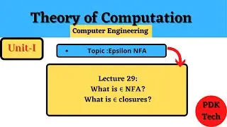 Lecture 29 : what is epsilon nfa? | what is epsilon closure?
