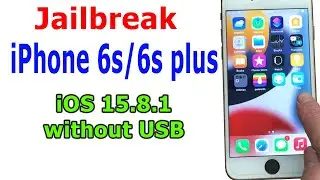 How to Jailbreak iPhone 6s/6s Plus iOS 15.8.1 without USB on Windows