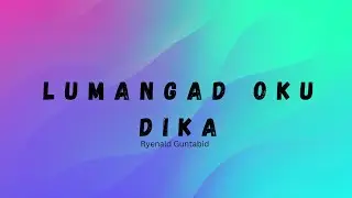 Ryenald Guntabid   Lumangad Oku Dika - KARAOKE