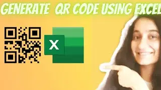 LEARN TO GENERATE QR CODE USING EXCEL # QR Code 
