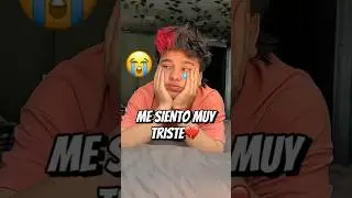 ME SIENTO MUY TRISTE POR ESTO😭💔 