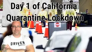 Day 1 of California Quarantine Lockdown