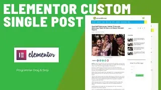 Elementor Pro Custom Single Post - Create Single Post Elementor Template
