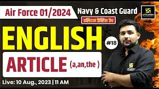 Articles | Airforce 2024 English | Use Of a, an, the | English Grammar | By Ankit Sir