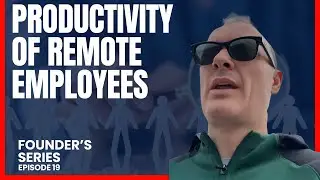 Productivity of Remote Employees | Episode 19